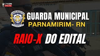 RAIO X  EDITAL PUBLICADO  GUARDA MUNICIPAL DE PARNAMIRIM  PROF ABIB REBOUÇAS [upl. by Nnylsoj]