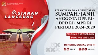 BREAKING NEWS  PELANTIKAN DAN PENGUCAPAN SUMPAHJANJI ANGGOTA DPR DPDMPR RI PERIODE 2024  2029 [upl. by Acimahs29]