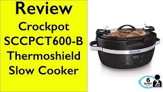 Review Crockpot SCCPCT600B Thermoshield Slow Cooker 6 quart Black [upl. by Marijo72]