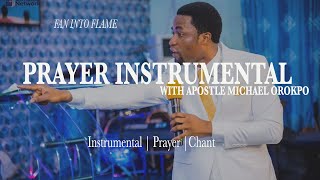 Apostle Michael Orokpo prayer instrumental 1 hour [upl. by Kenwood732]