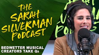 Bedwetter Musical Creators Take Qs  The Sarah Silverman Podcast [upl. by Rowley737]