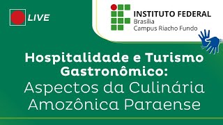 CRFI  Hospitalidade e Turismo Gastronômico Aspectos da Culinária Amozônica Paraense [upl. by Araid500]