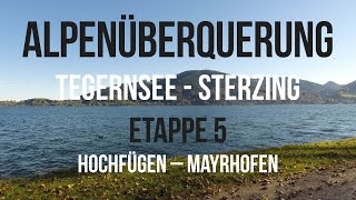 Etappe 5 Hochfügen – Mayrhofen  Alpenüberquerung Tegernsee  Sterzing  GPSTrack [upl. by Alasteir123]