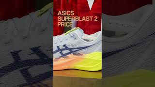 ASICS SUPERBLAST 2 PARIS Price [upl. by Toscano]