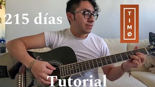 Cómo tocar 215 DIAS  TIMØ TUTORIAL en GUITARRA 🎸 [upl. by Emmanuel31]