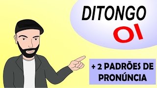 Ditongo OI e mais 2 PADRÕES de PRONÚNCIA [upl. by Owens898]