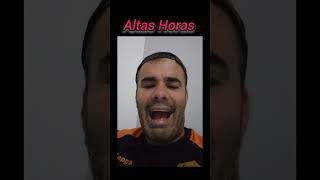 Altas horas [upl. by Ettelrac]