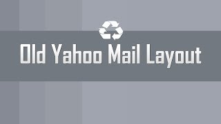 Get old Yahoo Mail layout version [upl. by Hedberg]