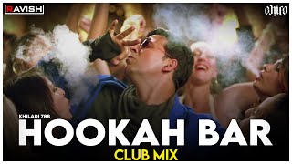 Hookah Bar  Club Mix  Khiladi 786  Akshay Kumar amp Asin  Himesh Reshammiya  DJ Ravish amp DJ Chico [upl. by Keryt352]