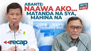 Rep Abante aminadong naawa kay Duterte [upl. by Sral952]