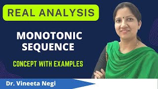 Monotonic Sequence with Definition and Solved Examples  Real Analysis [upl. by Carena]