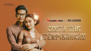 Pulung Joko feat Nova Guinandra  Cinta Tak Terpisahkan [upl. by Godard]