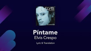 Elvis Crespo  Píntame Lyrics English and Spanish  Translations amp Subtitles [upl. by Ecniuq]