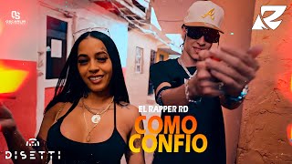 El Rapper RD  Como Confió Video Oficial [upl. by Turne]