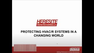 Heresite Webinar HVAC Coatings in a Changing World [upl. by Piegari]