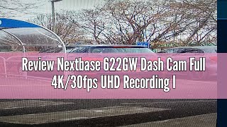 Produktbewertung Nextbase 622GW Dash Cam – Autokamera Front Right Upper Dashcam Auto – ultraklaren [upl. by Yahska480]