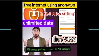 Anonytun free VPN  New sitting 2024  unlimited data tricks video [upl. by Aleb]