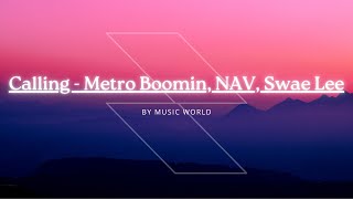 Calling  Metro Boomin NAV Swae Lee Slowed  Reverb  Music World [upl. by Antoinette]