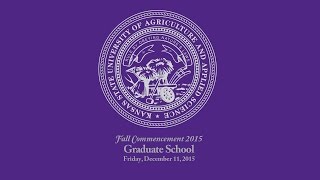 KState Commencement  Fall 2015  Graduate School [upl. by Aneet938]