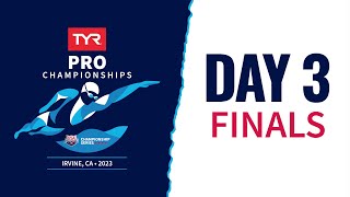 Day 3 Finals  2023 TYR Pro Championships [upl. by Aleihs]