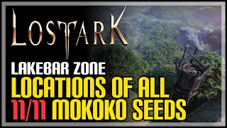 Lakebar All Mokoko Seed Locations Lost Ark [upl. by Roxine]