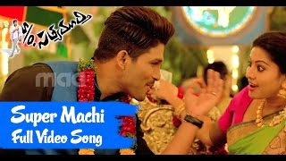 Super Machi Full Song  So Satyamurthy Full Video Song  Allu Arjun Upendra Sneha [upl. by Zetrok]