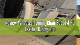 Review Yaheetech Dining Chair Set of 4 PU Leather Dining Room Chairs Upholstered Parsons Dining Chai [upl. by Ahsitan]