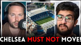 HUGE CLASH Chelsea Moving Stadium Is WRONG [upl. by Jeralee398]