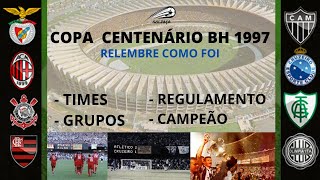 Copa Centenário Belo Horizonte 97 Relembre como foi a copa com Milan e Benfica  TÁ NA HISTÓRIA [upl. by Ztnarf184]