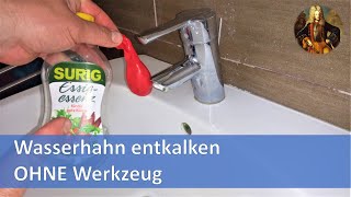 Wasserhahn entkalken OHNE Werkzeug [upl. by Bolton]