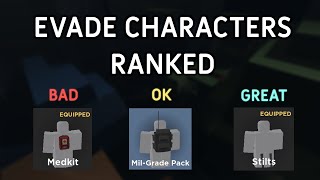 Every Evade Character Ranked From Worst to Best  Evade  Roblox [upl. by Nidnarb227]