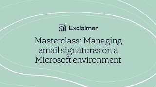 Masterclass Managing Email Signatures on a Microsoft Environment [upl. by Asiole]