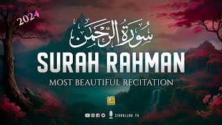 2024 Worlds most beautiful Quran recitation of Surah ArRahman سورة الرحمن  Zikrullah TV [upl. by Theona]