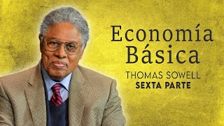 Economía Básica Thomas Sowell Parte 6 de 7 [upl. by Siegel13]