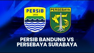 🔴LIVE Score Persib Bandung vs Persebaya Surabaya  Liga 1 Indonesia Pekan ke8 [upl. by Aivin]