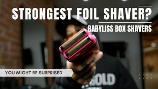 Whats the STRONGEST FOIL Shaver Babyliss Has [upl. by Alicia]