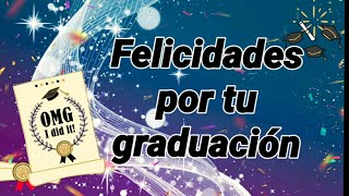 FELICIDADES QUE BIEN LA PASES EN ESTE TU DIA DE GRADUACION🎊🎉 [upl. by Aelahs]