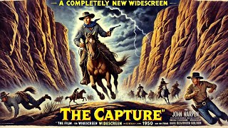 The Capture Lawmans Last Stand 1950  Western Thrillers 🤠🌾 [upl. by Amari]