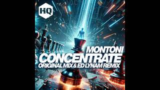 Montoni  Concentrate Ed Lynam Remix [upl. by Ardnuaek644]