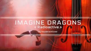 Imagine Dragons  Radioactive Instrumental Orchestral Cover Harp Violins Cell Piano [upl. by Stouffer]