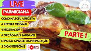 Esse é o vídeo da preparação passo a passo da Parmigiana italiana original  Receitas do Italiano [upl. by Osyth]