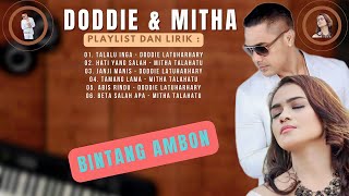 DODDIE amp MITHA  PLAYLIST  LIRIK  LIRIK LAGU [upl. by Harman142]