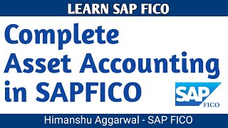 Complete Asset Accounting in SAPFICO [upl. by Yart]