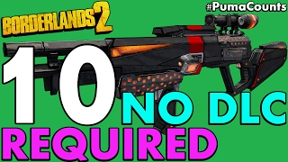 Top 10 Best NonDLC Unique and Legendary Guns and Weapons in Borderlands 2 PumaCounts [upl. by Blinny]