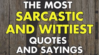 The Most Funny Sarcastic and Wittiest Quotes and Sayings About Different Aspects of Life [upl. by Meredith362]