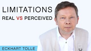 Eckhart Talks Real Versus Perceived Limitations [upl. by Peirsen504]