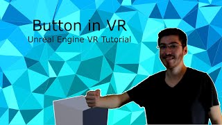 Make a Button for Virtual Reality  Unreal Engine VR Tutorial [upl. by Gavrilla543]