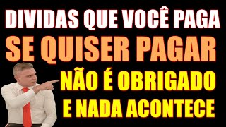 DIVIDAS QUE VOCÊ PAGA SE QUISER E NÃO DA NADA [upl. by Merla]