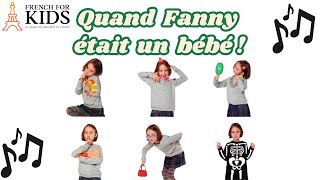 quotQuand Fanny était un bébéquot A Fun Song Journey Through Life Stages [upl. by Shawna246]