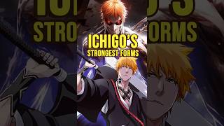 Ichigos Strongest Forms Explained shorts bleach [upl. by Anyehs]